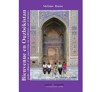 Bienvenue en Ouzbékistan. Guide culturel d'un pays riche en traditions, art et histoire. Con Segnalibro