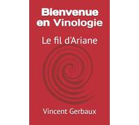 Bienvenue en Vinologie: Le fil d'Ariane