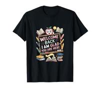 Bienvenue, Je suis Content Que tu sois là Amoureux T-Shirt