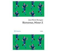 Bienvenue, Mister Z Jean-Marie Bretagne (Auteur)