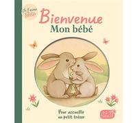 Bienvenue mon bébé - Collectif - 1 2 3 Soleil - cartonné - Album éveil dès la naissance