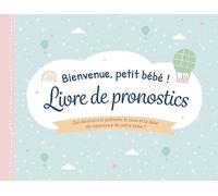 Bienvenue, petit bébé! Livre de pronostics