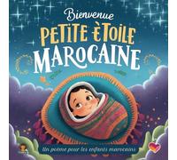 Bienvenue, Petit Étoile Marocaine: Un poème pour bébés et enfants Marocains