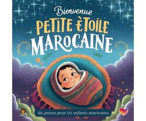 Bienvenue, Petit Étoile Marocaine: Un poème pour bébés et enfants Marocains