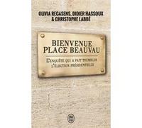 Bienvenue place Beauvau Didier Hassoux (Auteur), Olivia Recasens (Auteur), Christophe Labbé (Auteur)
