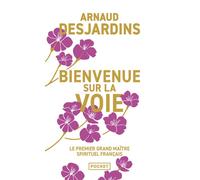 Bienvenue sur la voie - Arnaud Desjardins - Pocket - Poche - Essai