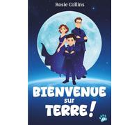 Bienvenue sur Terre !: Livre pour enfants de 8 à 12 ans. Aventure, Mystère et Magie avec une Famille de Sorciers !
