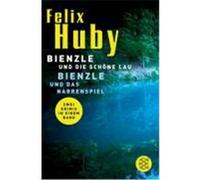 Bienzle und die schöne Lau / Bienzle und das Narrenspiel Huby, Felix (Auteur)