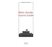 Bière Chaude, Guerre Froide