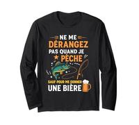 Bière & Pêcheur Poisson Ne Me Dérange Pas Quand Je Pêche Manche Longue