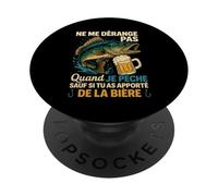 Bière & Pêcheur Poisson Ne Me Dérange Pas Quand Je Pêche PopSockets PopGrip Adhésif