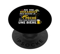 Bière & Pêcheur Poisson Ne Me Dérange Pas Quand Je Pêche PopSockets PopGrip Adhésif