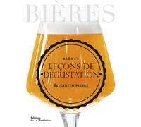 Bières, leçons de dégustation - Elisabeth Pierre - La Martiniere Eds De - broché - Guide