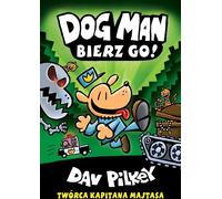 Bierz go Dogman Tom 2 - Dav Pilkey (livre en polonais)