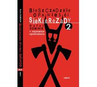 Bieszczady tales of Siekierezada 2 + dernières nouvelles - Rafał Dominik (Erzählungen auf Polnisch)