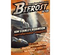 Bifrost N° 106 Dossier Kim Stanley Robinson - Kim Stanley Robinson - Le Belial Eds - broché - Revue