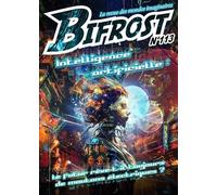 Bifrost N° 113 - L'intelligence artificielle sous les feux de la science-fiction: la revue des mondes imaginaires (2024)