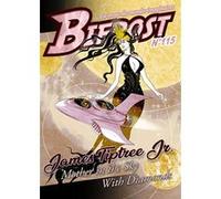 Bifrost N°115 - dossier James Tiptree James Tiptree Jr. (Auteur), Ian R. MacLeod (Auteur), Thomas Day (Auteur), Jean-Claude Dunyach (Auteur), Philippe Gady (Illustration)