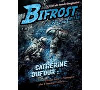 Bifrost N°116: Catherine Dufour tous les champs de l'imaginaire (2024)