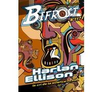 Bifrost n°117 dossier Harlan Ellison Harlan Ellison (Auteur), Thomas Day (Auteur), Alastair Reynolds (Auteur), Suzanne Palmer (Auteur)