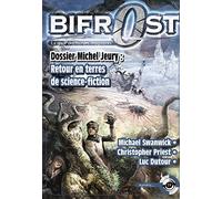 Bifrost N° 39: DOSSIER MICHEL JEURY : RETOUR EN TERRES DE SCIENCE-FICTION