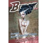 Bifrost N° 45 Dossier robert charles wilson - Collectif - Le Belial Eds - broché - Revue