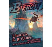 Bifrost N° 78 Ursula le guin : de l'ekumen aux confins de terremer - Ursula Kroeber Le Guin - Le Belial Eds - broché - Revue