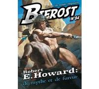 Bifrost N° 84 - Robert E. Howard - De Mythe Et De Fureur