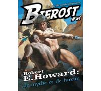 Bifrost N° 84 Robert e. howard : de mythe et de fureur - HOWARD ROBERT E - Le Belial Eds - broché - Revue