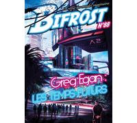 Bifrost N° 88 Greg egan : les temps futurs - Greg Egan - Le Belial Eds - broché - Revue