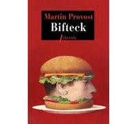 Bifteck Martin Provost (Auteur)