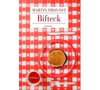 Bifteck - Martin Provost - Phebus - broché - Roman