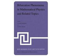 Bifurcation Phenomena In Mathematical Physics And Related Topics