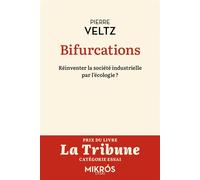 Bifurcations - Réinventer la société industrielle par l’écol - Pierre Veltz - L'aube Eds De - Poche - Essai