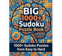 BIG 1000+ Sudoku Puzzle Book for Adults: Sudoku Book for Adults, Teens & Seniors. 1000+ Sudoku Puzzles from Easy to Hard