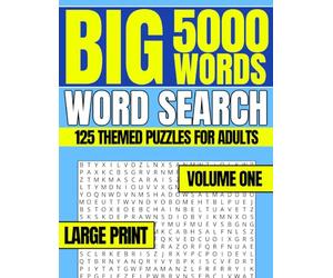 Big 5000 Words Word Search - Volume One: 125 Large Print Puzzles for Adults and Seniors | Easy-to-Read, Hours of Relaxing Brain-Boosting Fun - Great for Travel or Gifting