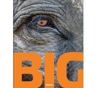 Big A Photographic Album of the World's Largest Animals /anglais/allemand