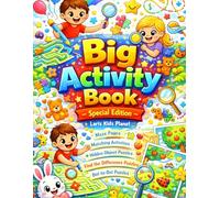 Big Activity Book for Kids Ages 3-8: Dot-to-Dot, Find the Difference, Hidden Objects, Matching, and Maze Puzzles for Boys and Girls