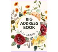 Big Address Book For Seniors: Large Print With A-Z Tabs For Easy Reference
