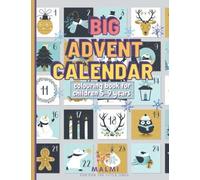 Big Advent Calendar Colouring Book For Children 5-9 Years: Malmi Fun For The Little Ones Have Fun! Christmas Coloring Books For Kids