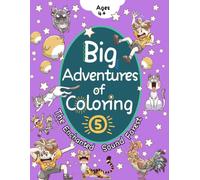 Big Adventures of Coloring 5: The Enchanted Sound Forest （30 Fun Pages for Kids Ages 4+）