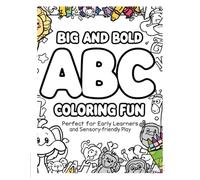 Big and Bold ABC Coloring Fun: Perfect for early learners and Sensory-Friendly Play