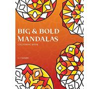 Big and Bold Mandalas Colouring Book: 50 Simple Mandalas with Thick Lines and Large Spaces for Easy Colouring
