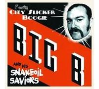 Big B & His Snakeoil Saviors