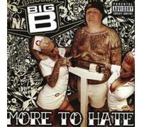 Big B More to Hate (CD) Album