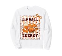 Big Back Energy Funny Thanksgiving Sarcastique Automne Automne Sweatshirt