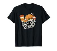 Big Back Energy Turquie Eating - Costume Amusant de Thanksgiving T-Shirt