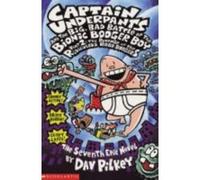 Big, Bad Battle of the Bionic Booger Boy Pilkey, Dav (Auteur)