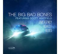 Big Bad Bones Featur - Emergency Vehicle Blues