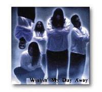 Big Bad White - Wishin' My Day Away